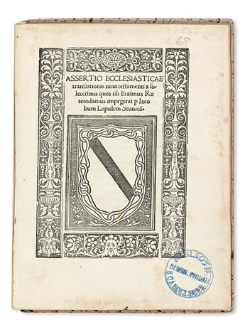 LÓPEZ DE ZÚÑIGA, DIEGO. Assertio ecclesiasticae translationis Novi Testamenti a soloecilmis quos illi Erasmus . . . impegerat. 1524